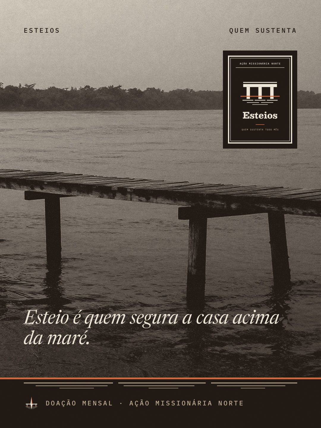 Post Esteios com o selo e a frase Esteio é quem segura a casa acima da maré sobre foto de esteios