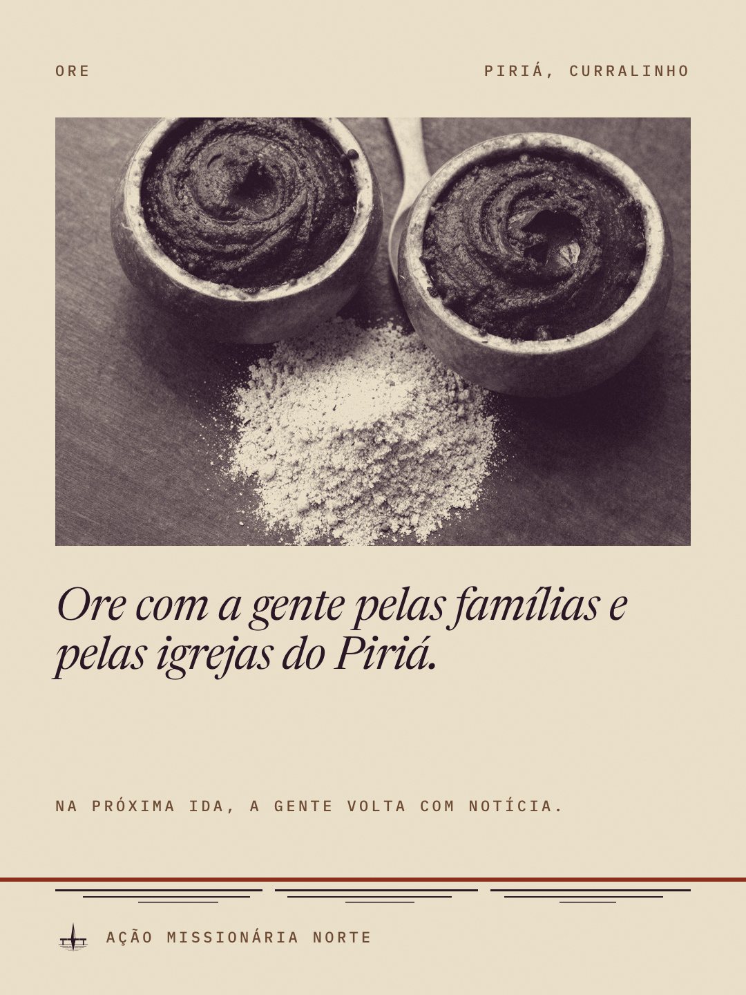 Post de oração em paleta P2 com foto de açaí e farinha e a frase Ore com a gente pelas famílias e pelas igrejas do Piriá