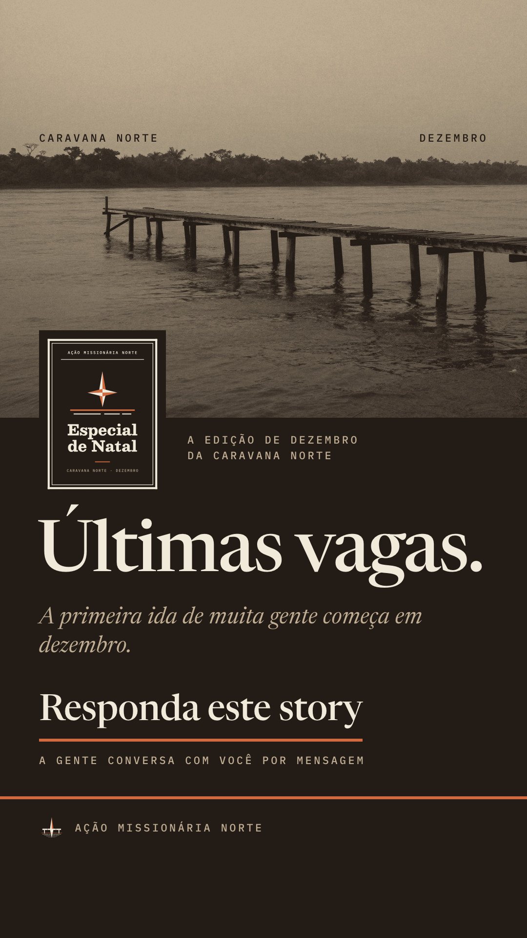 Story do Especial de Natal: selo, Últimas vagas e o convite Responda este story sobre foto do trapiche na névoa